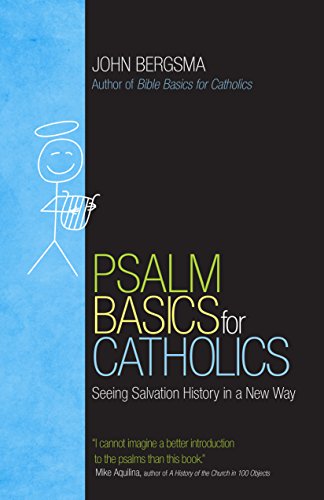 Psalm Basics for Catholics by John Bergsma